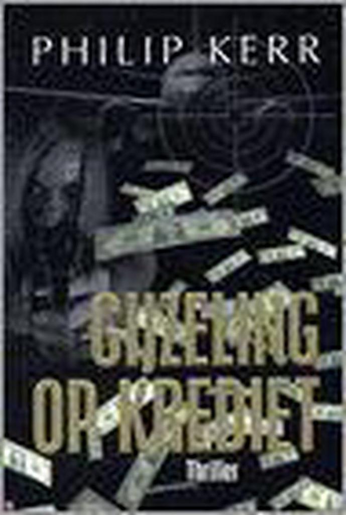 Gijzeling op krediet 9789045303772 Philip Kerr, Boeken, Thrillers, Gelezen, Verzenden