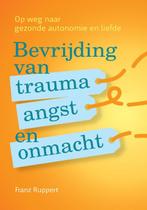 Bevrijding van trauma, angst en onmacht 9789460150814, Boeken, Psychologie, Gelezen, Franz Ruppert, Verzenden