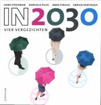 In 2030 9789055948505 Hans Stegeman, Verzenden, Zo goed als nieuw, Hans Stegeman