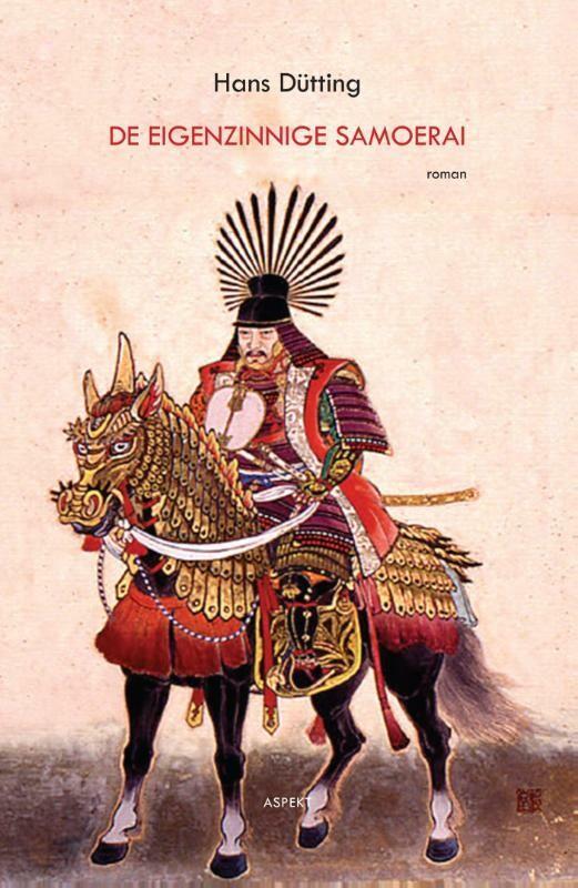 De eigenzinnige samoerai 9789461536877 Hans Dütting, Livres, Littérature, Envoi