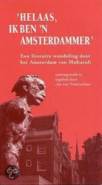 Helaas Ik Ben N Amsterdammer 9789073978478, Zo goed als nieuw, Jos van Waterschoot, Verzenden