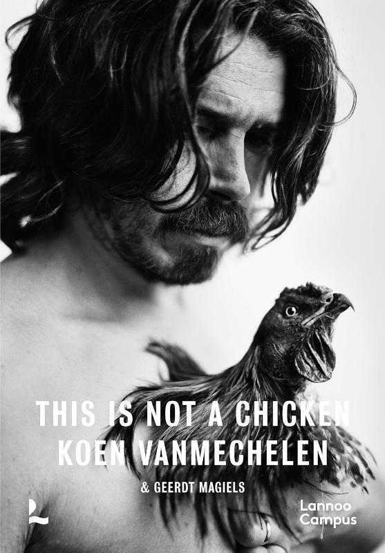 Koen Vanmechelen - This is not a chicken 9789401472432, Livres, Politique & Société, Envoi