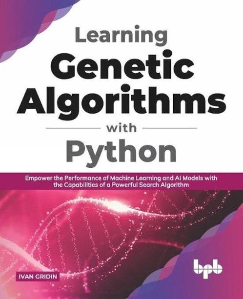 Learning Genetic Algorithms with Python 9788194837756, Boeken, Taal | Engels, Zo goed als nieuw, Verzenden