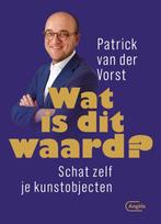 Wat is dit waard ? 9789022334935 Patrick van der Vorst, Boeken, Verzenden, Zo goed als nieuw, Patrick van der Vorst