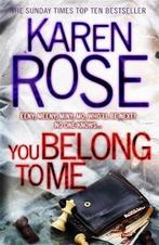 You Belong To Me (The Baltimore Series Book 1) 9780755373901, Zo goed als nieuw, Verzenden, Karen Rose