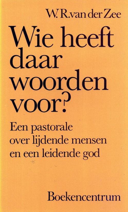 Wie heeft daar woorden voor? - W.R. van der Zee - 9789023919, Boeken, Godsdienst en Theologie, Verzenden