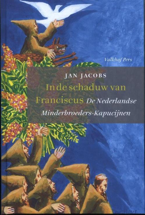 In de schaduw van Franciscus 9789056254681 Jan Jacobs, Boeken, Godsdienst en Theologie, Gelezen, Verzenden