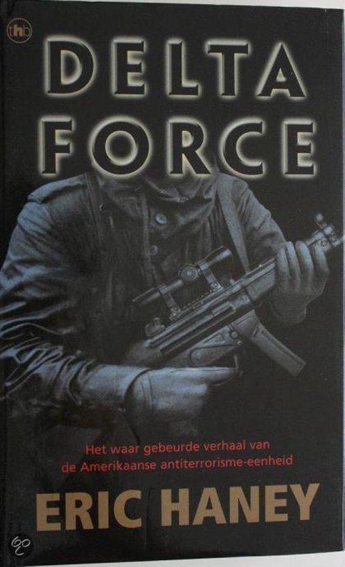 Delta Force - Eric Haney. 9789044305975, Boeken, Thrillers, Gelezen, Verzenden