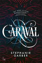 Caraval / Caraval / 1 9789021028644 Stephanie Garber, Boeken, Verzenden, Gelezen, Stephanie Garber