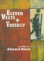 Eleven Vests & Tuesday by Bond, Edward New   ,,, Zo goed als nieuw, Bond, Edward, Verzenden