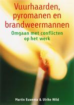 Vuurhaarden, pyromanen en brandweermannen 9789058713469, Verzenden, Zo goed als nieuw, Martin Euwema