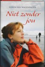 Niet zonder jou / Spiegelserie 9789059774308, Boeken, Streekboeken en Streekromans, Verzenden, Gelezen, Gerda van Wageningen
