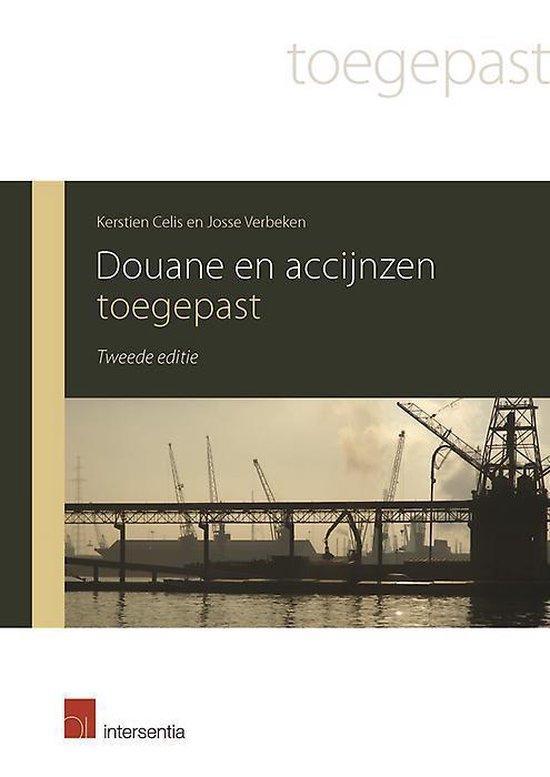 Douane en accijnzen toegepast, 2de ed. 9789400007147, Boeken, Schoolboeken, Zo goed als nieuw, Verzenden