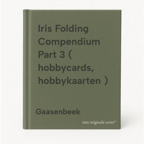Iris Folding Compendium Part 3 ( hobbycards, hobbykaarten ), Boeken, Taal | Engels, Gelezen, Verzenden