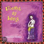 Merel is bang / Therapeutische kinderverhalen 9789077455050, Verzenden, Zo goed als nieuw, Martine F. Delfos