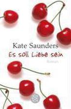 Es soll Liebe sein 9783596167555 Kate Saunders, Boeken, Taal | Duits, Verzenden, Gelezen, Kate Saunders