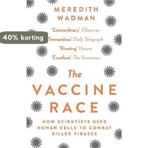 The Vaccine Race 9781784160135 Meredith Wadman, Boeken, Overige Boeken, Zo goed als nieuw, Verzenden