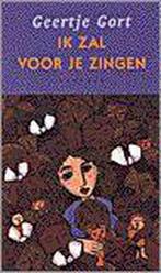 Ik zal voor je zingen 9789025835545 G. Gort, Verzenden, G. Gort
