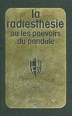 La radiesthésie ou les pouvoirs du pendule  Book, Gelezen, Not specified, Verzenden
