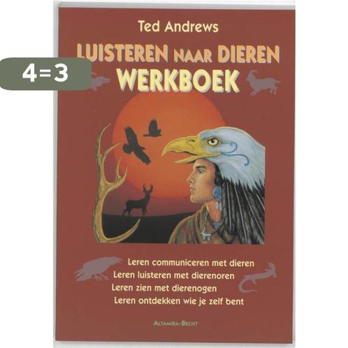 Luisteren naar dieren 9789069637051 Ted Andrews, Boeken, Esoterie en Spiritualiteit, Zo goed als nieuw, Verzenden