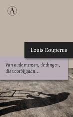 Van oude mensen, de dingen die voorbijgaan... 9789025300890, Boeken, Verzenden, Gelezen, Louis Couperus