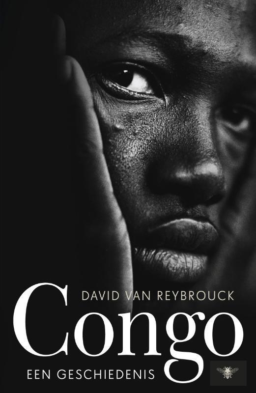 Congo 9789023472797 David Van Reybrouck, Boeken, Geschiedenis | Wereld, Gelezen, Verzenden