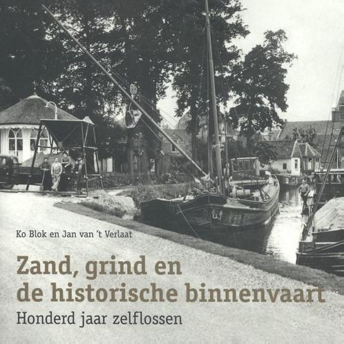 Zand, grind en de historische binnenvaart 9789068687491, Boeken, Geschiedenis | Wereld, Gelezen, Verzenden