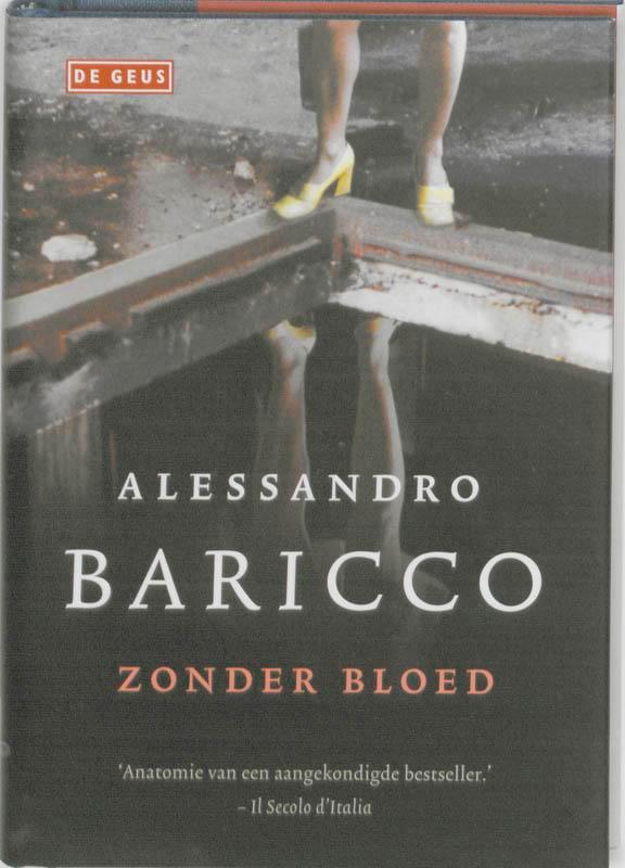 Zonder bloed 9789044514087 Alessandro Baricco, Boeken, Romans, Zo goed als nieuw, Verzenden