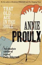 That Old Ace In The Hole 9780007151523, Boeken, Gelezen, Annie Proulx, Verzenden