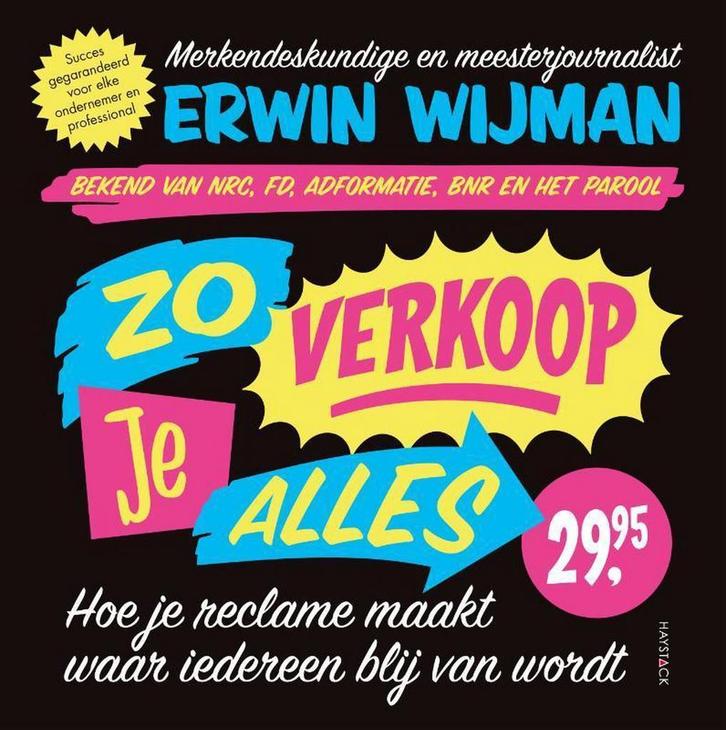 Zo verkoop je alles 9789461263315 Erwin Wijman, Boeken, Economie, Management en Marketing, Gelezen, Verzenden