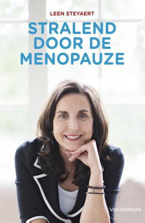 Stralend door de menopauze 9789461316073 Leen Steyaert, Boeken, Politiek en Maatschappij, Zo goed als nieuw, Verzenden