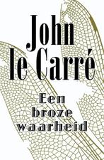 Een broze waarheid 9789021808703, John le Carré, Verzenden