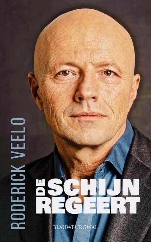De schijn regeert 9789461853240 Roderick Veelo, Boeken, Overige Boeken, Zo goed als nieuw, Verzenden