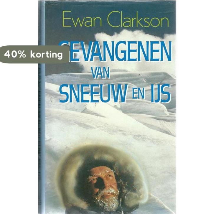 Gevangenen van sneeuw en ijs 9789064932731 Clarkson, Boeken, Romans, Gelezen, Verzenden