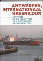 Antwerpen, internationaal havenicoon 9789056178604, Boeken, Gelezen, Eric van Hooydonk, Verzenden