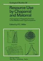 Resource Use by Chaparral and Matorral : A Comp. Miller,, Miller, P.C., Verzenden