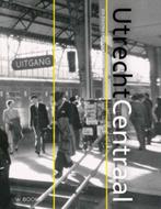 Utrecht Centraal 9789462581593 Jos Zijlstra, Verzenden, Zo goed als nieuw, Jos Zijlstra