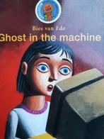 Ghost in the machine 9789027647290, Boeken, Bies van Ede, Zo goed als nieuw, Verzenden