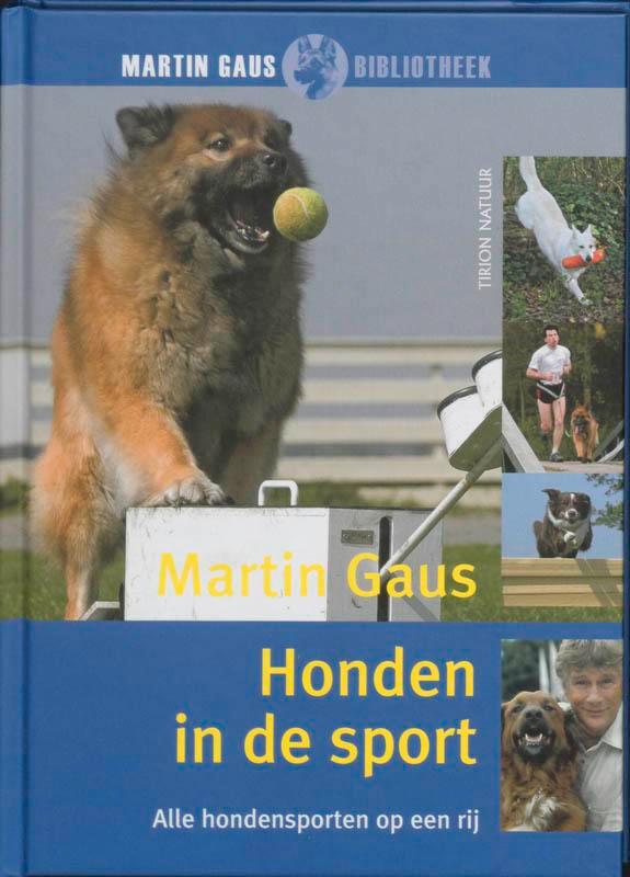 Honden in de sport / Martin Gaus Bibliotheek 9789052107103, Boeken, Hobby en Vrije tijd, Gelezen, Verzenden