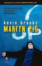Martyn Pig 9780582854826, Gelezen, Kevin Brooks, Verzenden