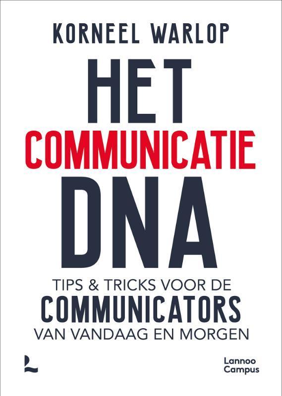 Het communicatie DNA 9789401475105 Korneel Warlop, Boeken, Economie, Management en Marketing, Gelezen, Verzenden