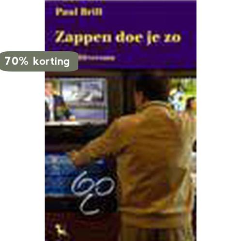 Zappen Doe Je Zo 100 X Hilversum 9789053303917 P. Brill, Boeken, Film, Tv en Media, Gelezen, Verzenden
