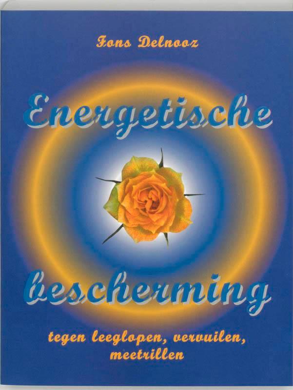 Energetische bescherming 9789020270204 Fons Delnooz, Boeken, Wetenschap, Zo goed als nieuw, Verzenden
