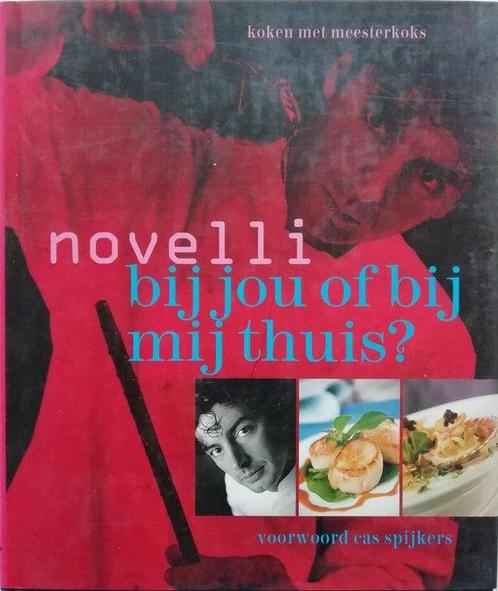 Novelli Bij Jou Of Bij Mij Thuis? 9789054260448, Livres, Livres de cuisine, Envoi