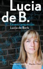 Lucia de B. 9789029572620 Lucia de Berk, Boeken, Verzenden, Gelezen, Lucia de Berk