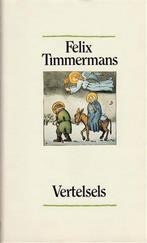 Vertelsels 9789061527978, Boeken, Felix Timmermans, Tonet Timmermans, Zo goed als nieuw, Verzenden