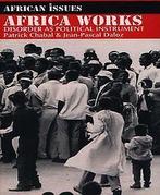 Africa Works: Disorder as Political Instrument (Afr...  Book, Chabal, Patrick, Daloz, Jean-Pascal, Zo goed als nieuw, Verzenden