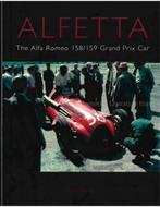 ALFETTA, THE ALFA ROMEO 158 / 159 GRAND PRIX CAR, Livres