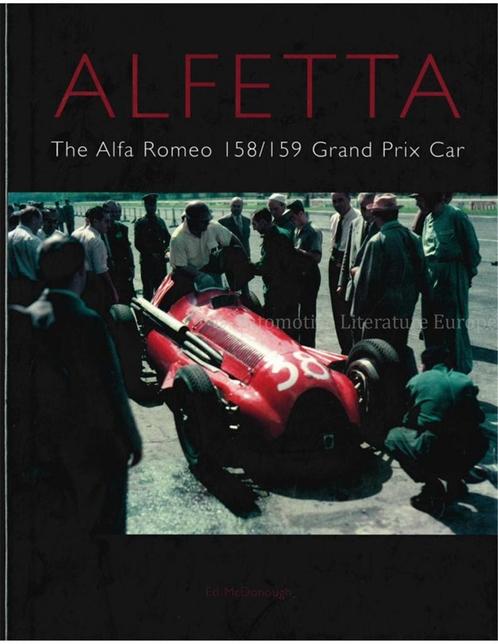 ALFETTA, THE ALFA ROMEO 158 / 159 GRAND PRIX CAR, Livres, Autos | Livres