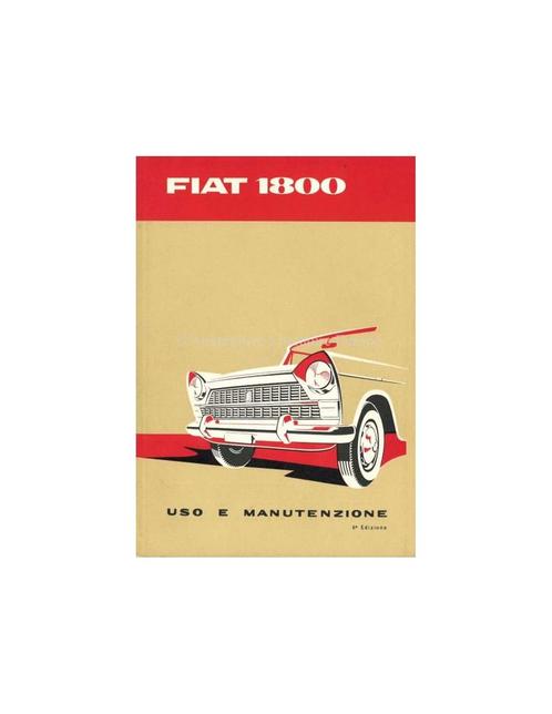 1960 FIAT 1800 INSTRUCTIEBOEKJE ITALIAANS, Autos : Divers, Modes d'emploi & Notices d'utilisation, Enlèvement ou Envoi